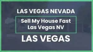 Sell My House Fast in Las Vegas NV .